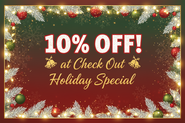 10% OFF! at Check Out Holiday Special